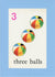 Three Balls