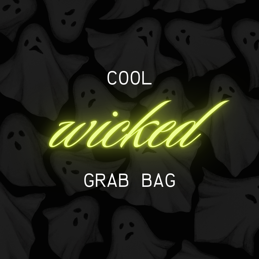 Wicked Cool Grab Bag - Sunday, February 16th